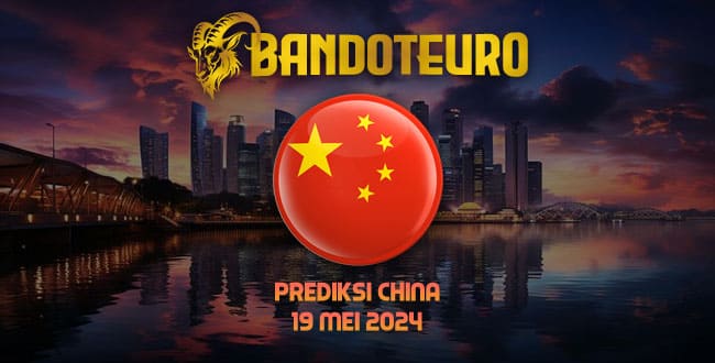 Prediksi Togel China Hari Ini 19 Mei 2024