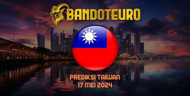 Prediksi Togel Taiwan Hari Ini 17 Mei 2024