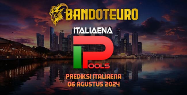 Prediksi Togel Italia Hari Ini 06 Agustus 2024