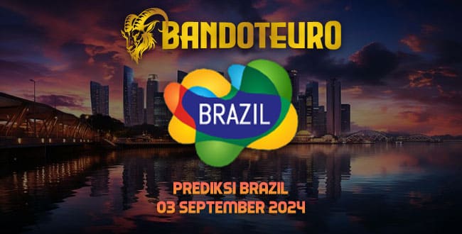 Prediksi Togel Brazil Hari Ini 03 September 2024