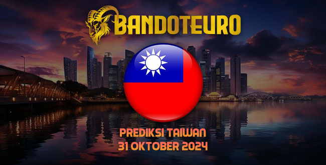 Prediksi Togel Taiwan Hari Ini 31 Oktober 2024