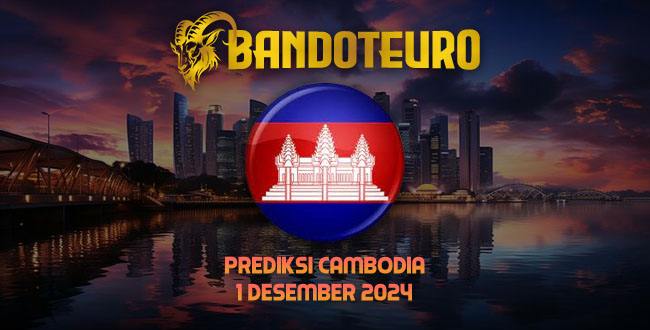 Prediksi Togel Cambodia Hari Ini 01 Desember 2024