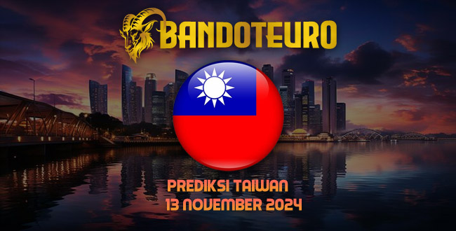 Prediksi Togel Taiwan Hari Ini 13 November 2024