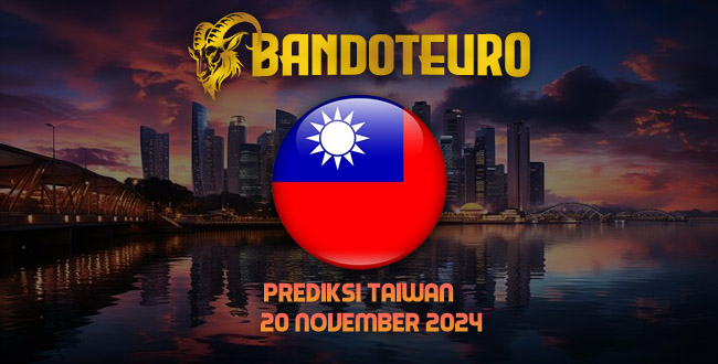 Prediksi Togel Taiwan Hari Ini 20 November 2024