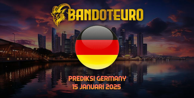 Prediksi Togel German Hari Ini 15 Januari 2025