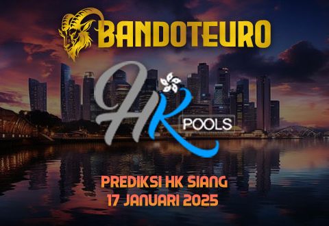 Prediksi Togel HK SIANG Hari Ini 17 Januari 2025