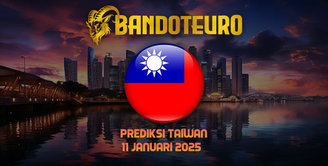 Prediksi Togel Taiwan Hari Ini 11 Januari 2025