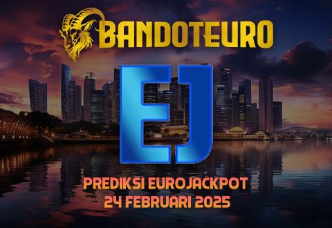 Prediksi Togel Eurojackpot Hari Ini 24 Februari 2025