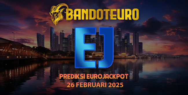 Prediksi Togel Eurojackpot Hari Ini 26 Februari 2025