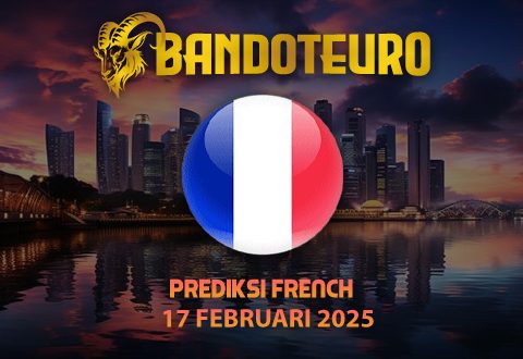 Prediksi Togel French Hari Ini 17 Februari 2025