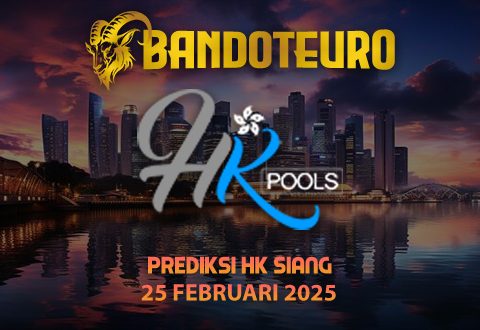 Prediksi Togel HK Siang Hari Ini 25 Februari 2025