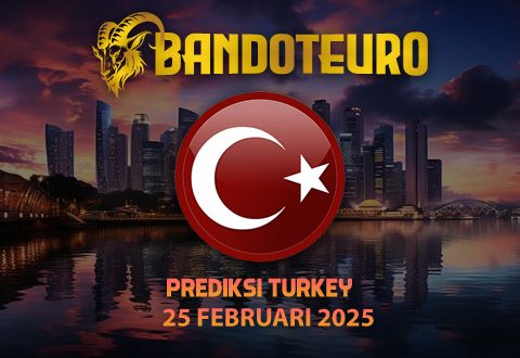 Prediksi Togel Turkey Hari Ini 25 Februari 2025