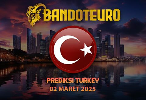 Prediksi Togel Turkey Hari Ini 02 Maret 2025