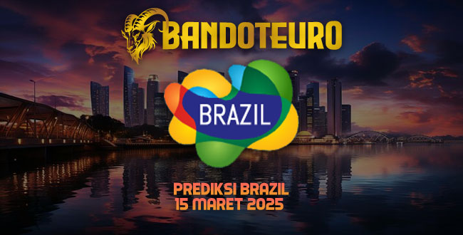 Prediksi Togel Brazil Hari Ini 15 Maret 2025