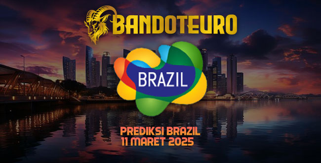 Prediksi Togel Brazil Hari Ini 11 Maret 2025