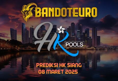 Prediksi Togel HK Siang Hari Ini 08 Maret 2025