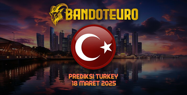 Prediksi Togel Turkey Hari Ini 18 Maret 2025