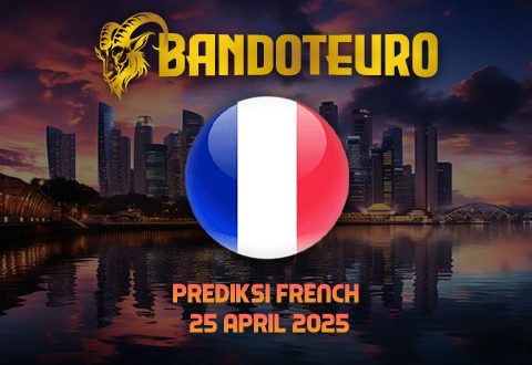 Prediksi Togel French Hari Ini 25 April 2025
