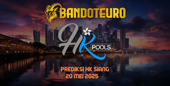 Prediksi Togel HK Siang Hari Ini 20 Mei 2025