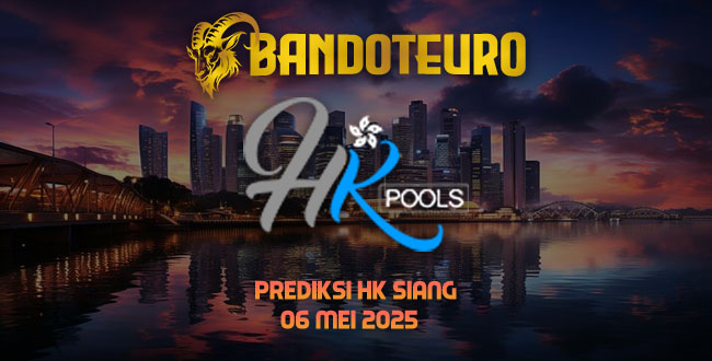 Prediksi Togel HK Siang Hari Ini 06 Mei 2025