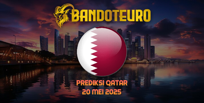 Prediksi Togel Qatar Hari Ini 20 Mei 2025
