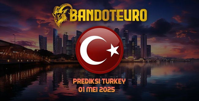 Prediksi Togel Turkey Hari Ini 01 Mei 2025