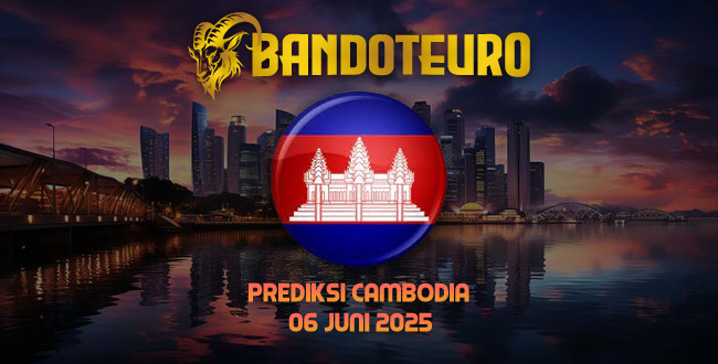 Prediksi Togel Cambodia Hari Ini 06 Juni 2025