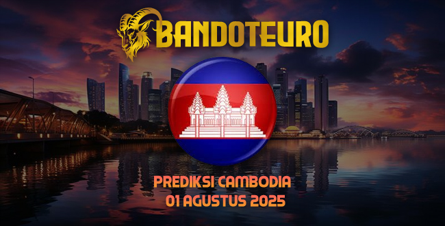 Prediksi Togel Cambodia Hari Ini 01 Agustus 2025