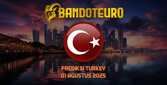 Prediksi Togel Turkey Hari Ini 01 Agustus 2025