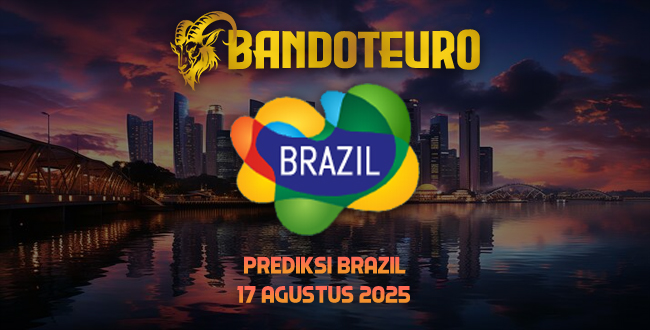 Prediksi Togel Brazil Hari Ini 17 Agustus 2025
