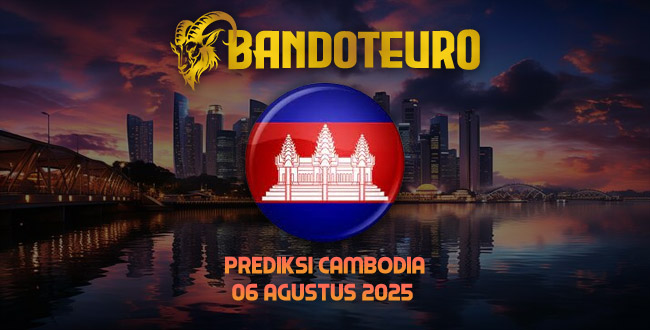 Prediksi Togel Cambodia Hari Ini 06 Agustus 2025