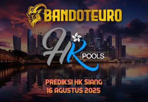 Prediksi Togel HK Siang Hari Ini 16 Agustus 2025