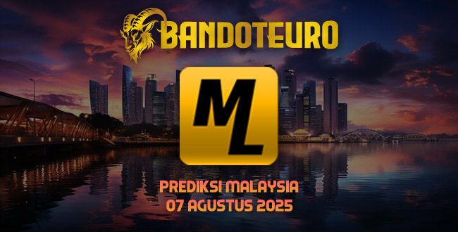 Prediksi Togel Malaysia Hari Ini 07 Agustus 2025