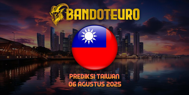 Prediksi Togel Taiwan Hari Ini 06 Agustus 2025
