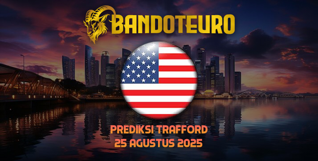 Prediksi Togel Trafford Hari Ini 25 Agustus 2025